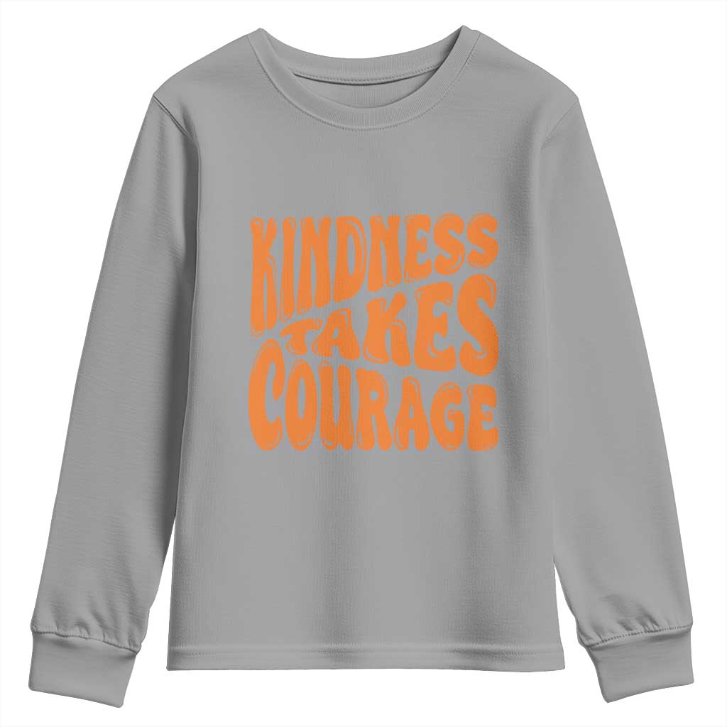Unity Day Youth Sweatshirt Kindness Takes Courage Bullying Prevention