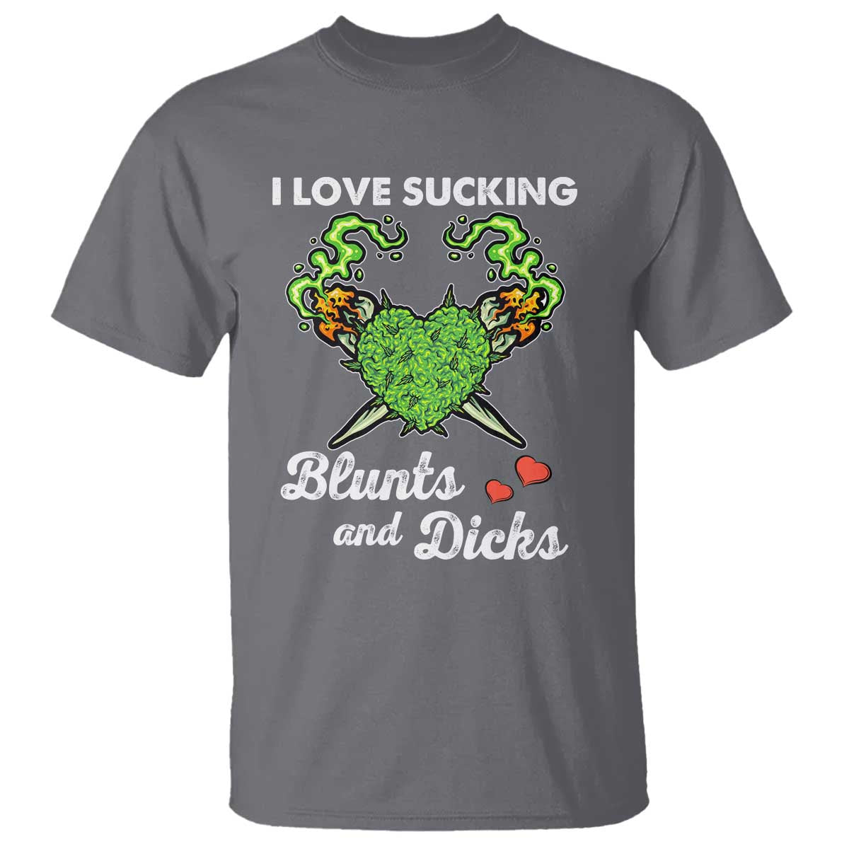 funny-valentines-day-weed-cannabis-marijuana-t-shirt-i-love-sucking-blunts-and-dicks