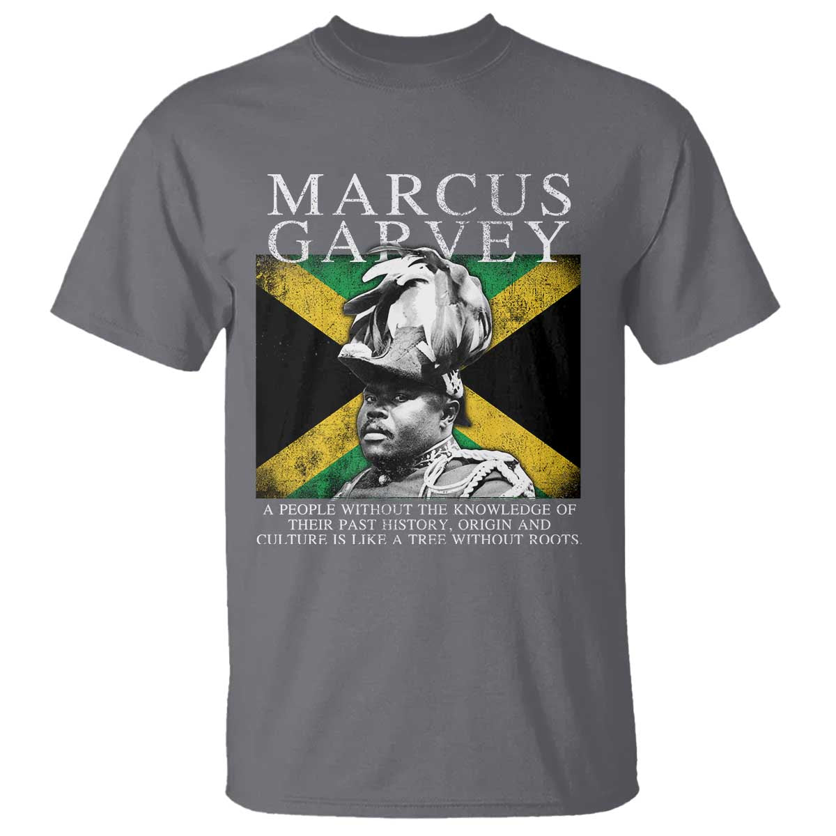 marcus-garvey-quote-t-shirt-a-people-without-the-knowledge-of-their-past-history-origin-and-culture-jamaican-flag