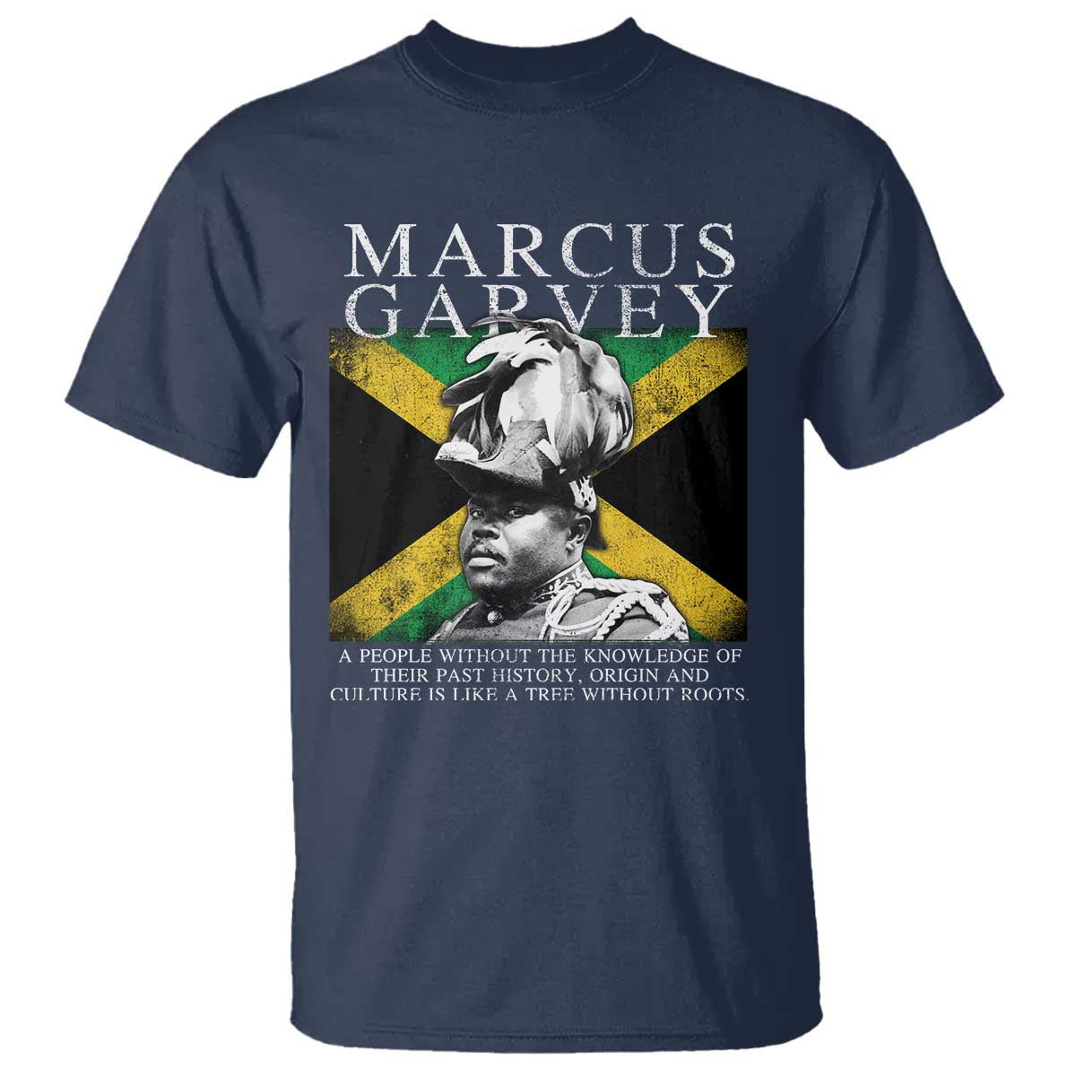 marcus-garvey-quote-t-shirt-a-people-without-the-knowledge-of-their-past-history-origin-and-culture-jamaican-flag
