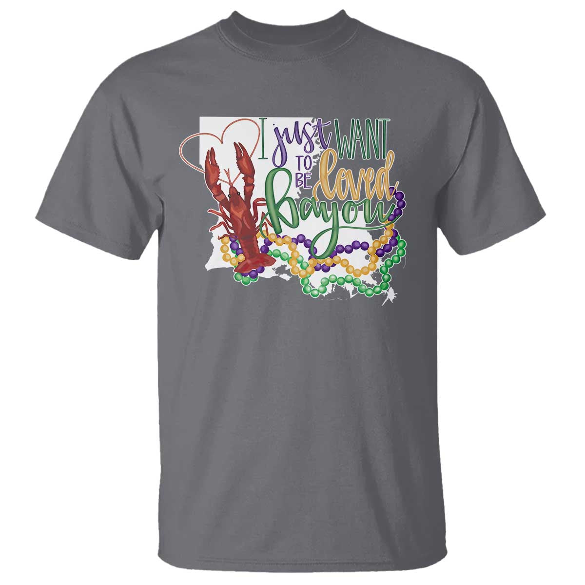 funny-mardi-gras-louisiana-t-shirt-i-just-want-to-be-loved-bayou-crawfish-beads