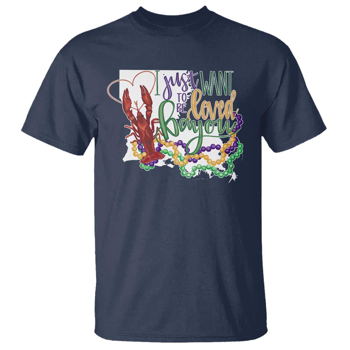 funny-mardi-gras-louisiana-t-shirt-i-just-want-to-be-loved-bayou-crawfish-beads