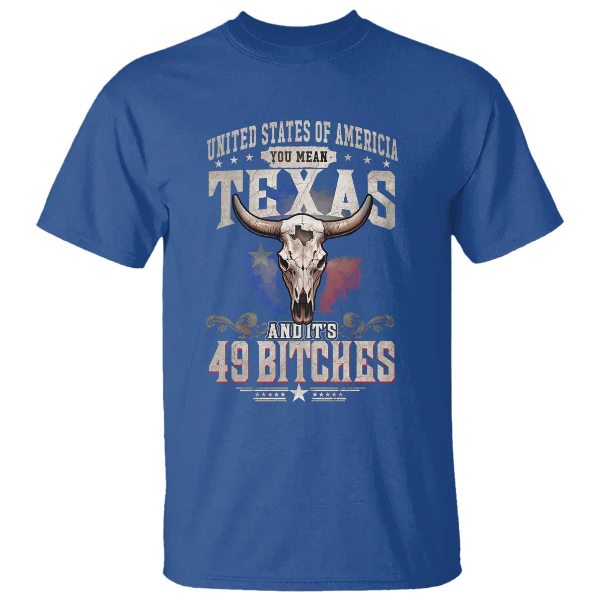 funny-texan-t-shirt-united-states-of-america-you-mean-texas-and-its-49-bitches