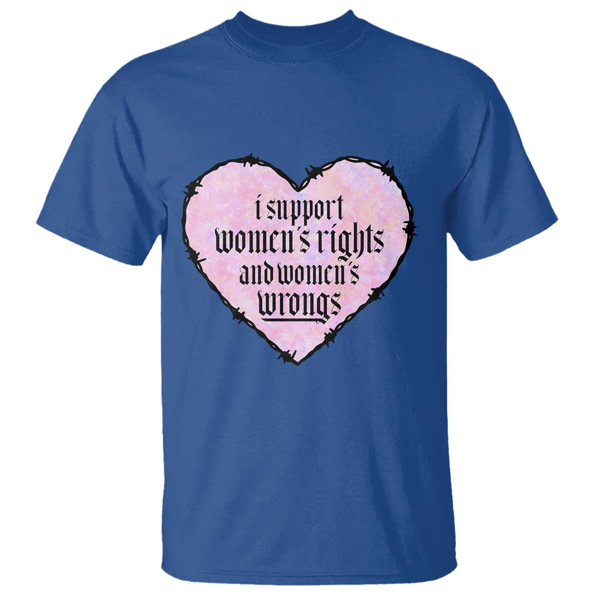 funny-i-support-womens-rights-and-womens-wrongs-t-shirt-barbed-wire-heart