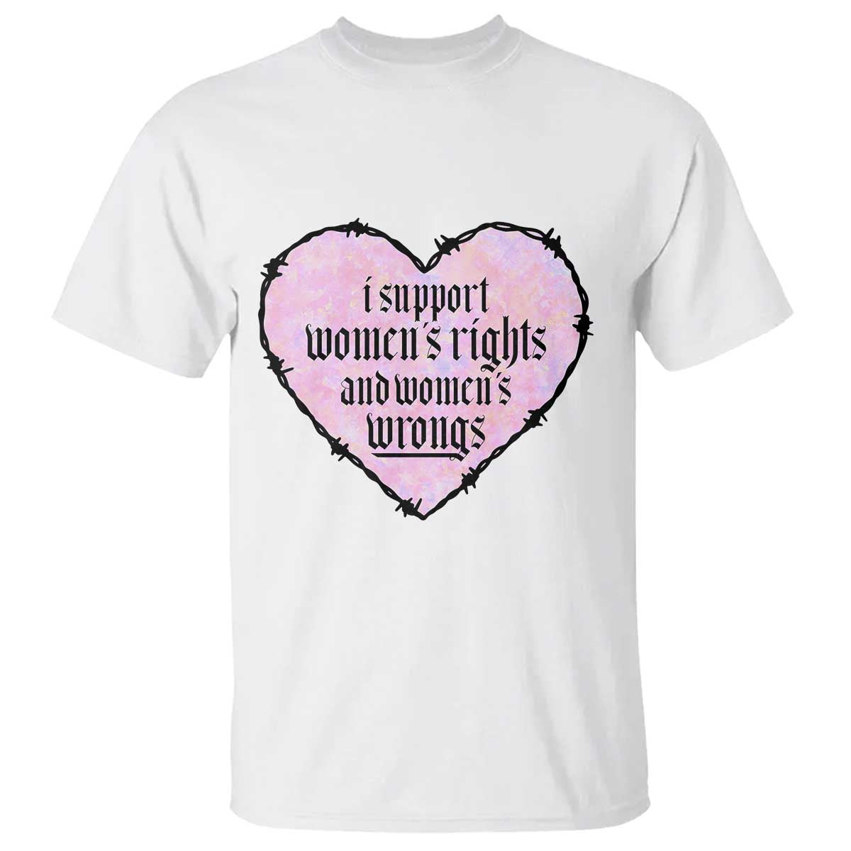 funny-i-support-womens-rights-and-womens-wrongs-t-shirt-barbed-wire-heart