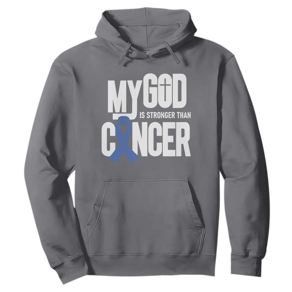 Colorectal Cancer Support Hoodie My God Is Stronger Than Cancer
