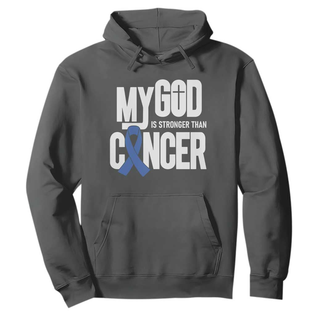 Colorectal Cancer Support Hoodie My God Is Stronger Than Cancer