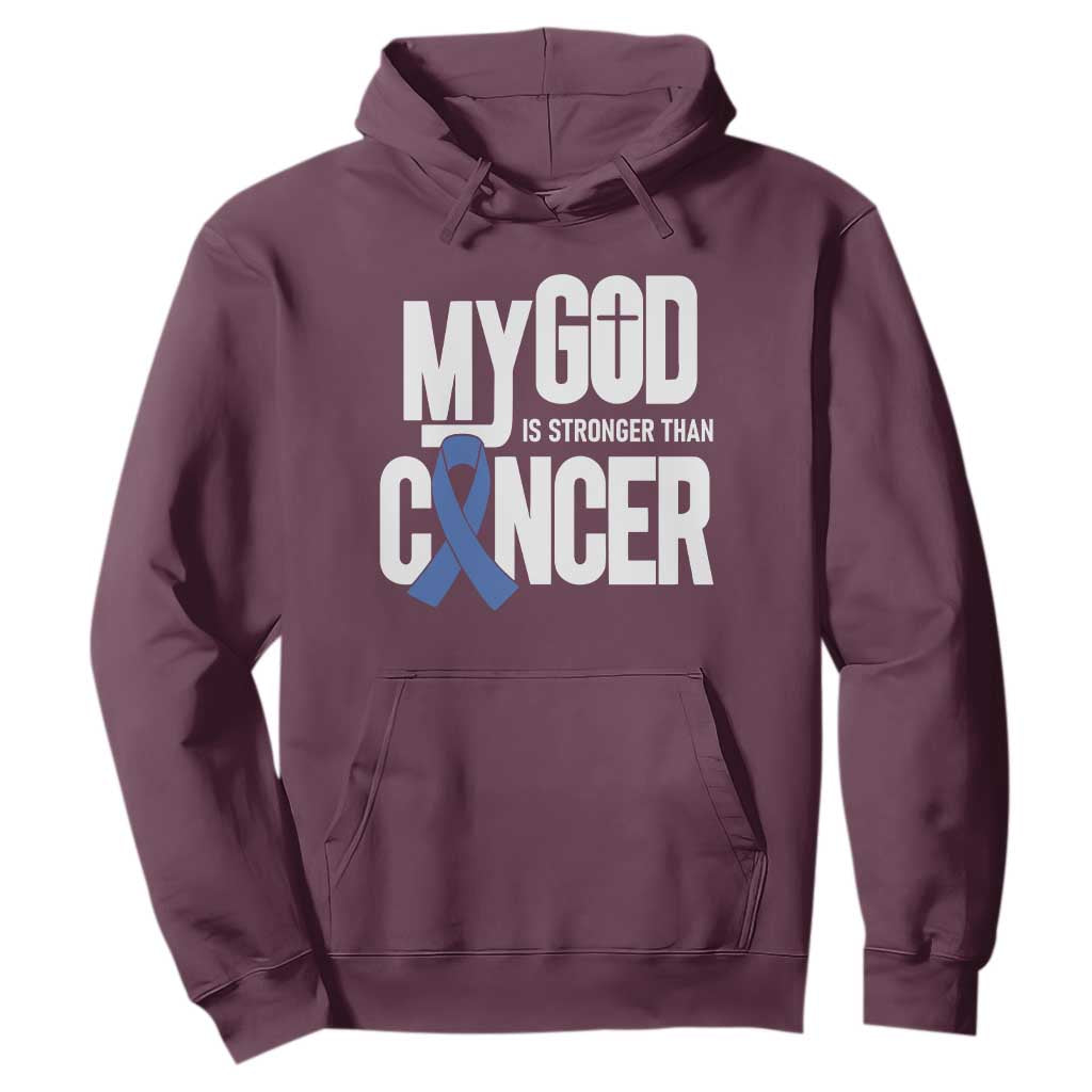 Colorectal Cancer Support Hoodie My God Is Stronger Than Cancer