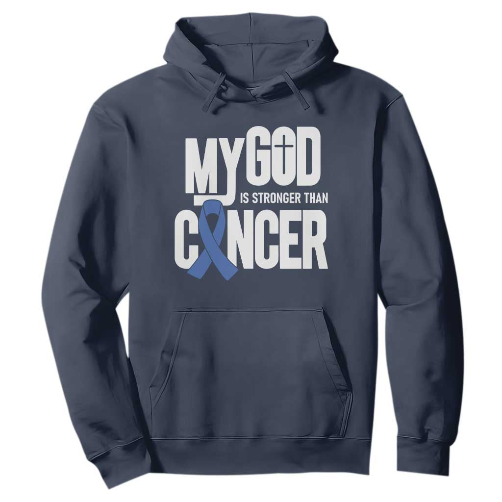 Colorectal Cancer Support Hoodie My God Is Stronger Than Cancer