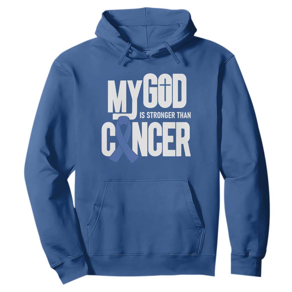 Colorectal Cancer Support Hoodie My God Is Stronger Than Cancer