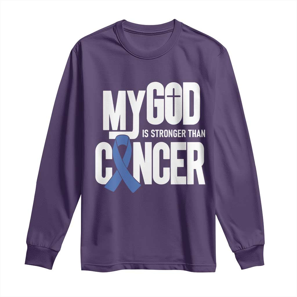 Colorectal Cancer Support Long Sleeve Shirt My God Is Stronger Than Cancer