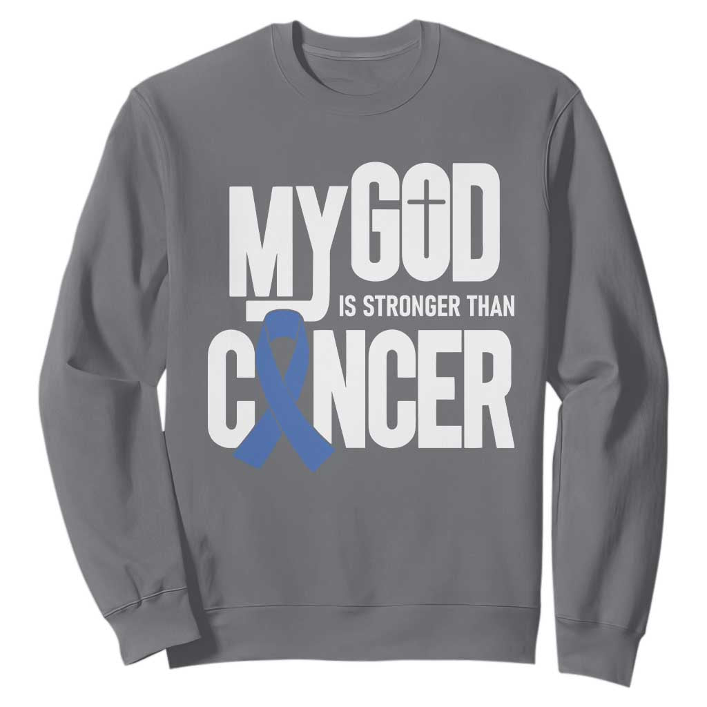 Colorectal Cancer Support Sweatshirt My God Is Stronger Than Cancer