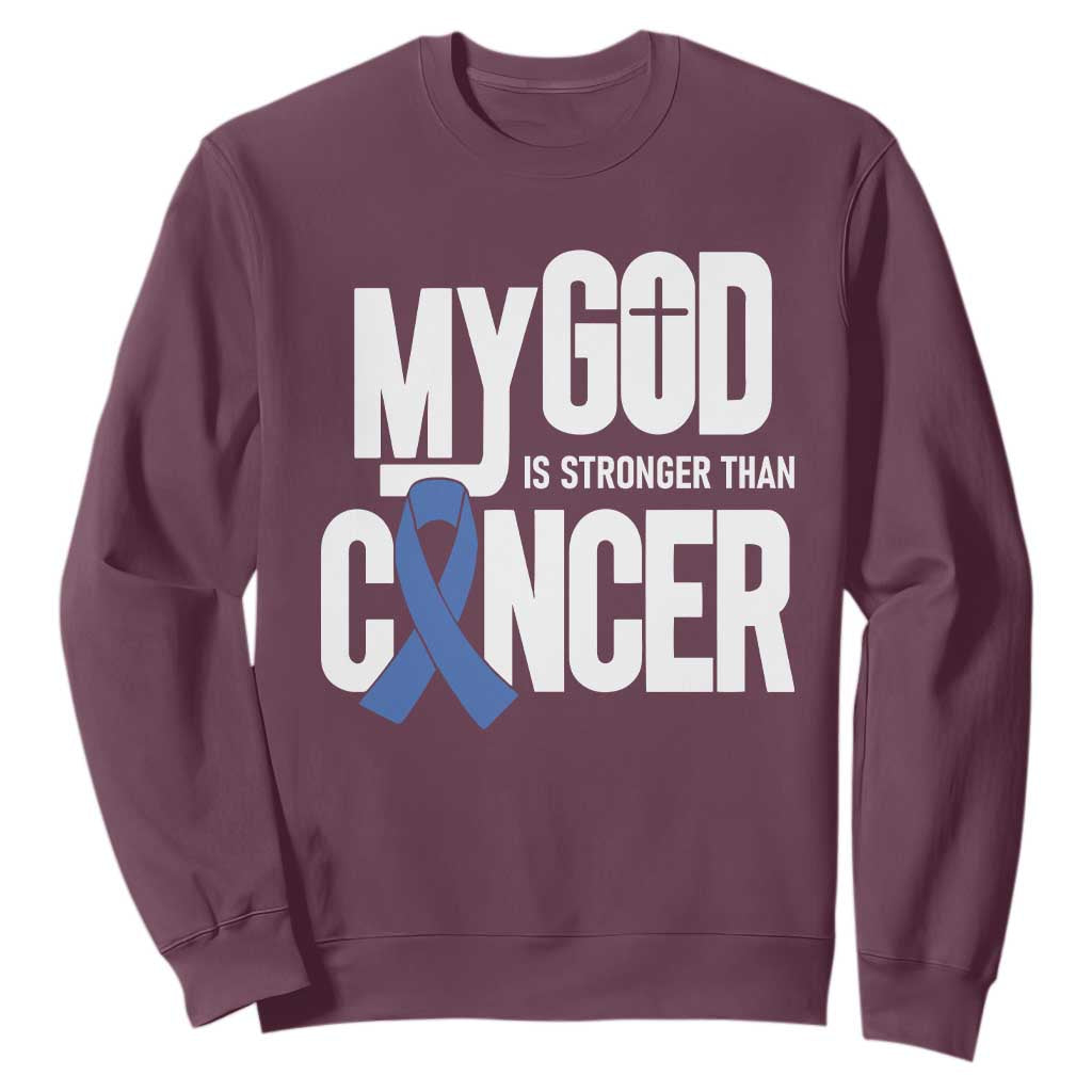 Colorectal Cancer Support Sweatshirt My God Is Stronger Than Cancer