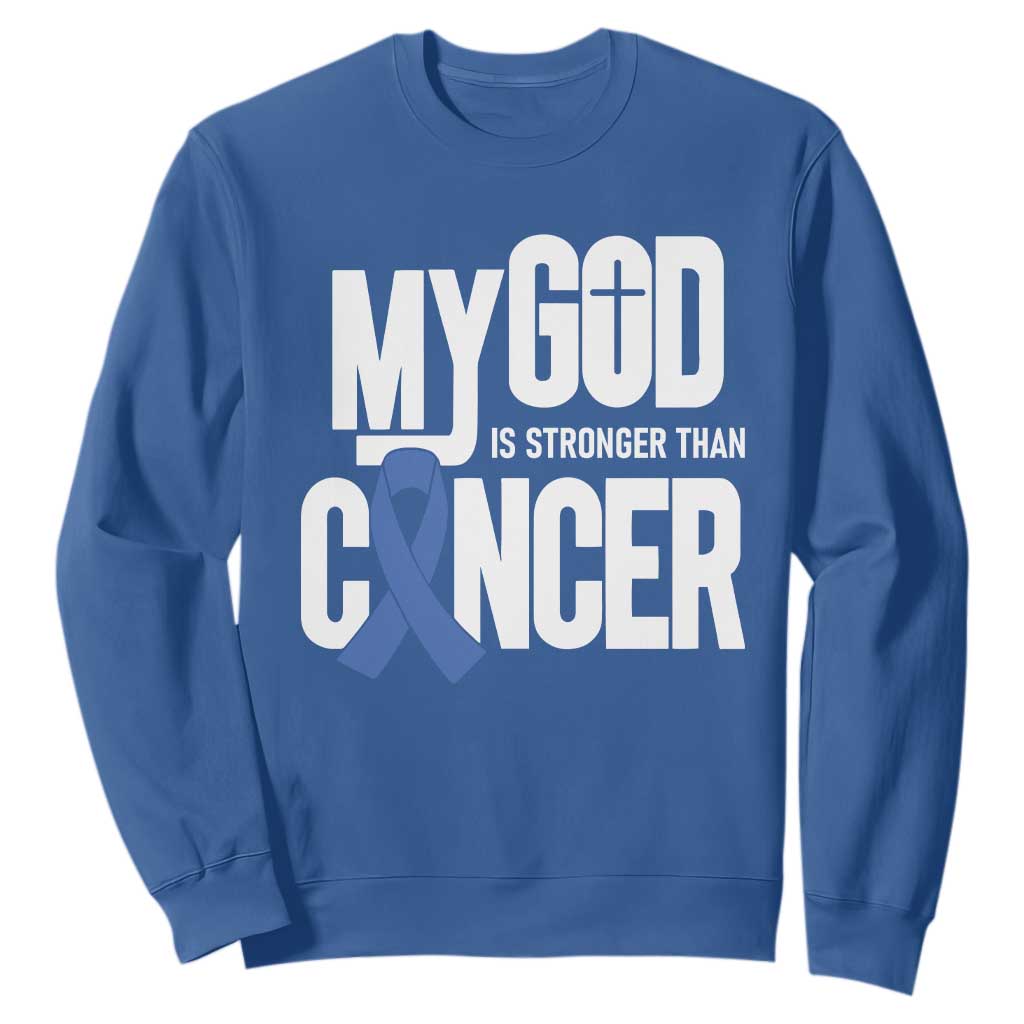 Colorectal Cancer Support Sweatshirt My God Is Stronger Than Cancer