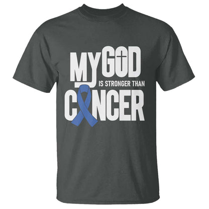 Colorectal Cancer Support T Shirt My God Is Stronger Than Cancer