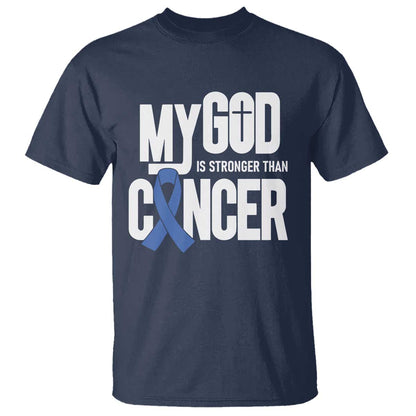 Colorectal Cancer Support T Shirt My God Is Stronger Than Cancer