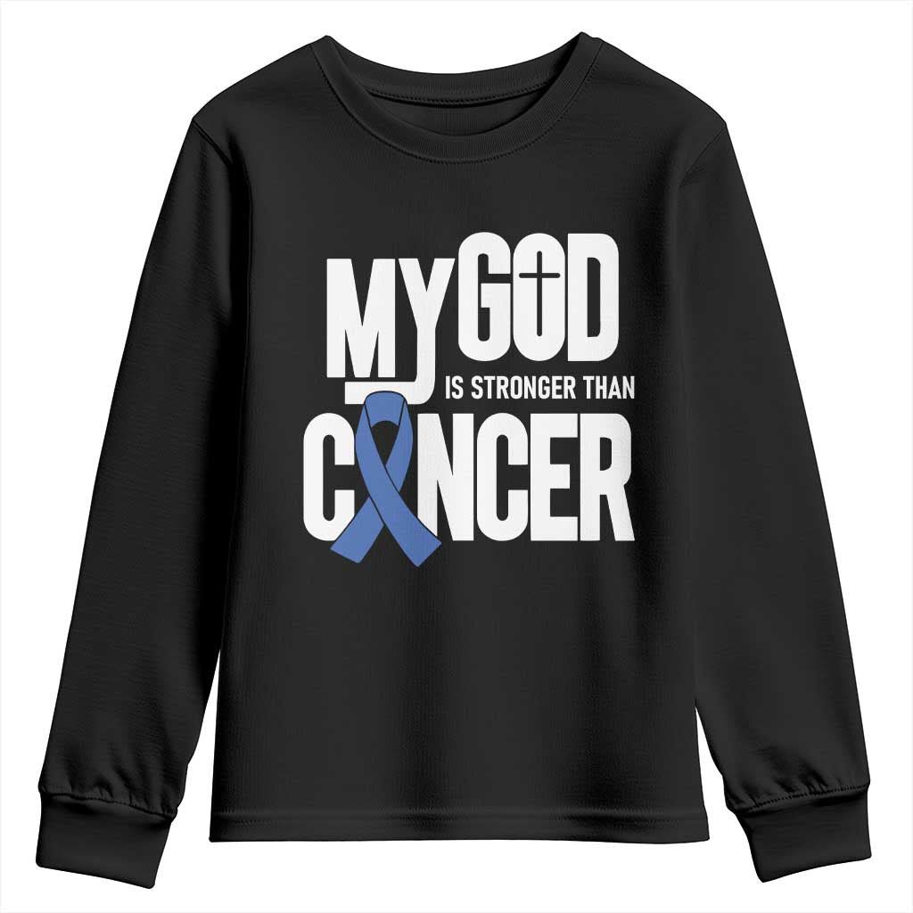 Colorectal Cancer Support Youth Sweatshirt My God Is Stronger Than Cancer