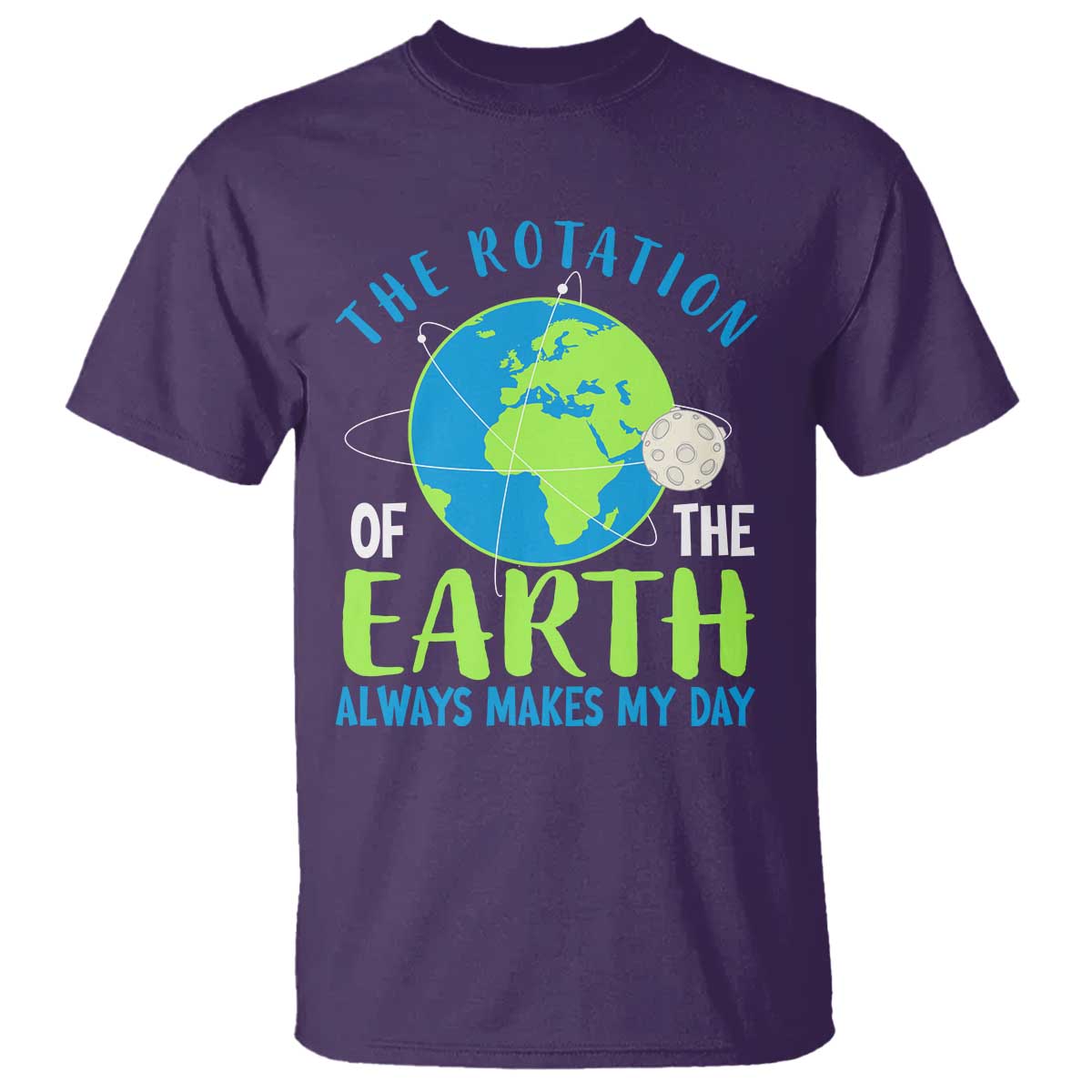 funny-the-rotation-of-the-earth-always-makes-my-day-t-shirt-climate-change-earth-day-moon