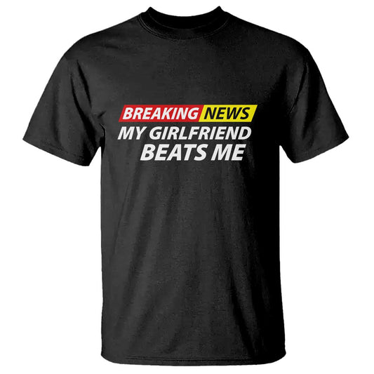 funny-breaking-news-my-wife-beats-me-husband-t-shirt