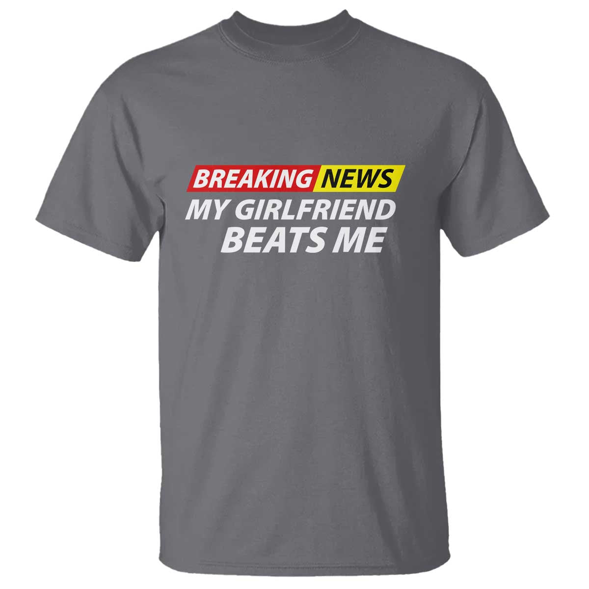 funny-breaking-news-my-wife-beats-me-husband-t-shirt