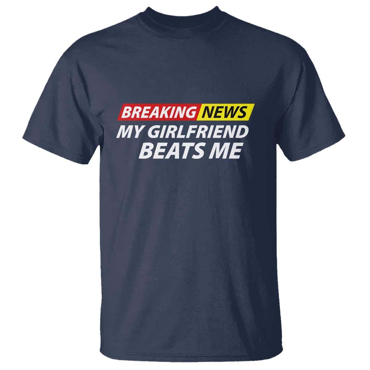 funny-breaking-news-my-wife-beats-me-husband-t-shirt