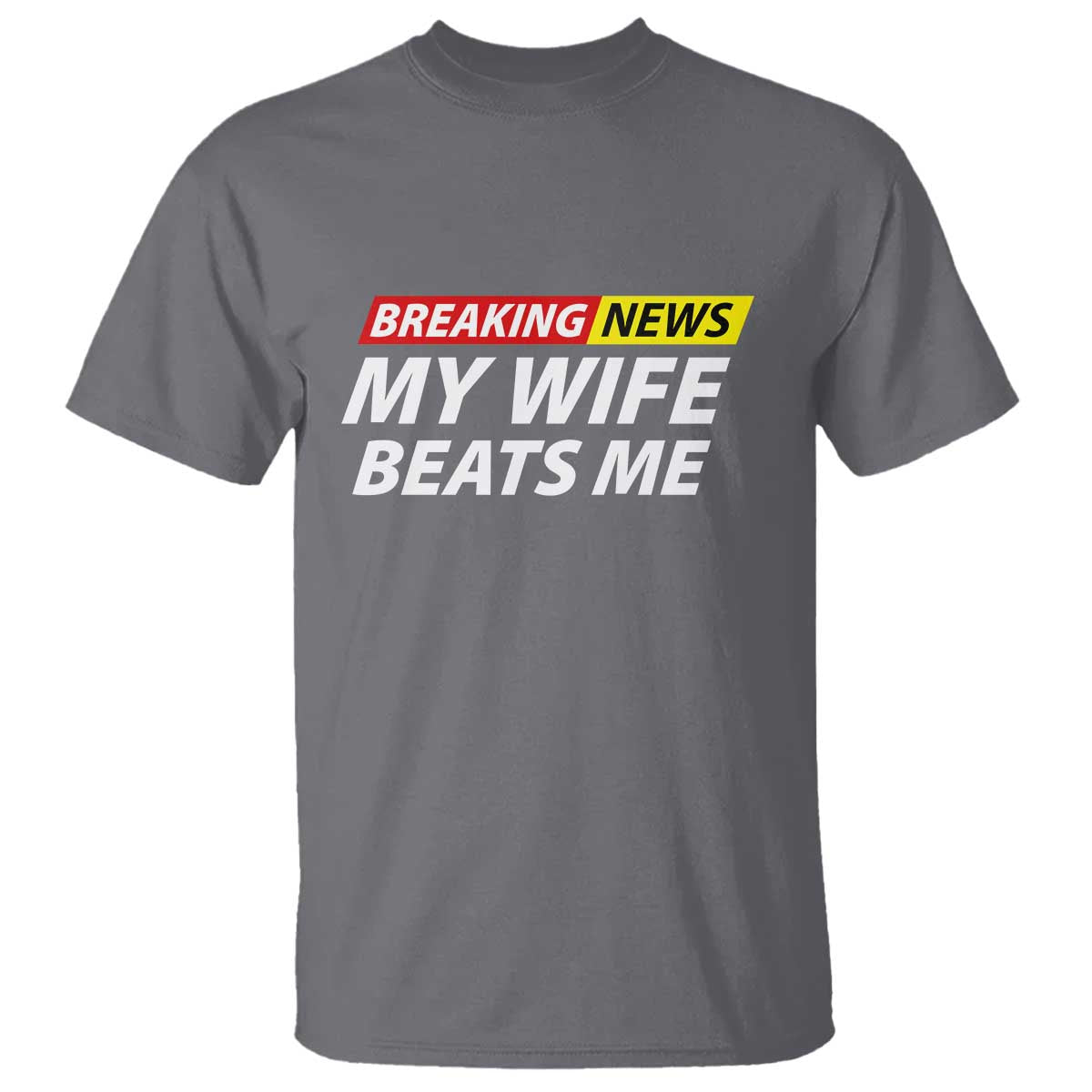 funny-breaking-news-my-girlfriend-beats-me-boyfriend-t-shirt
