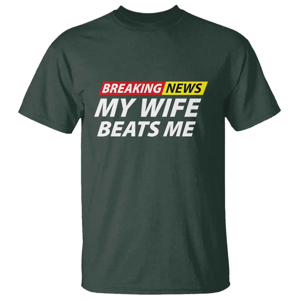 funny-breaking-news-my-girlfriend-beats-me-boyfriend-t-shirt