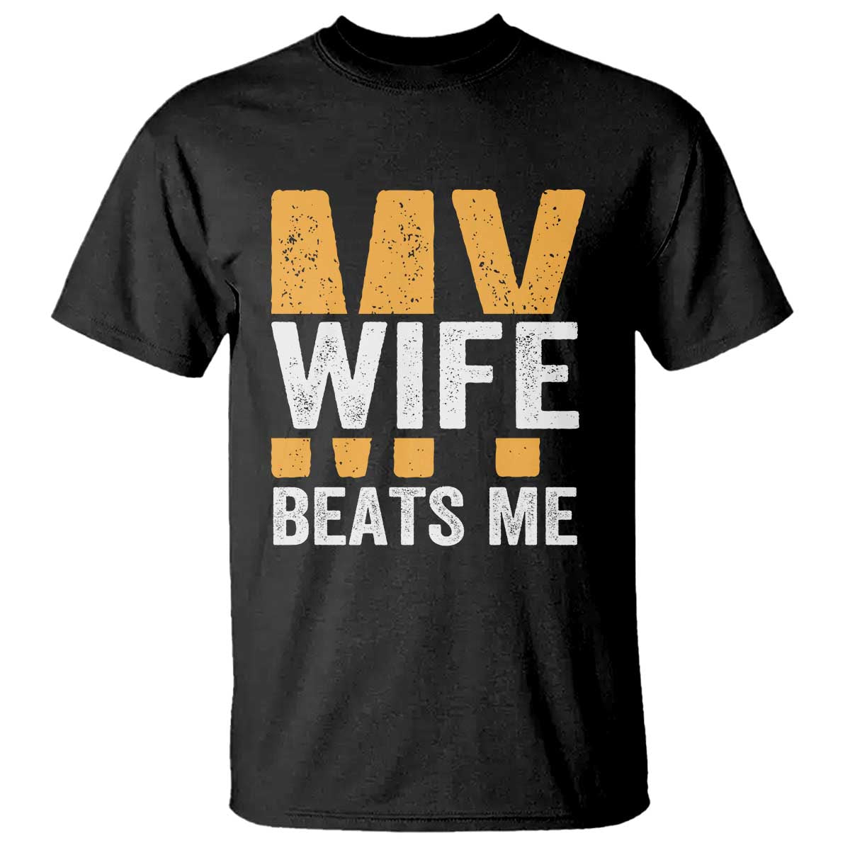 funny-my-wife-beats-me-husband-t-shirt-vintage-text-sarcastic