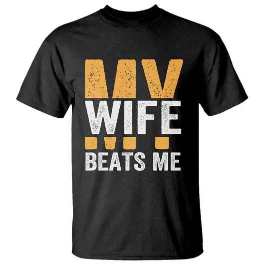 funny-my-wife-beats-me-husband-t-shirt-vintage-text-sarcastic