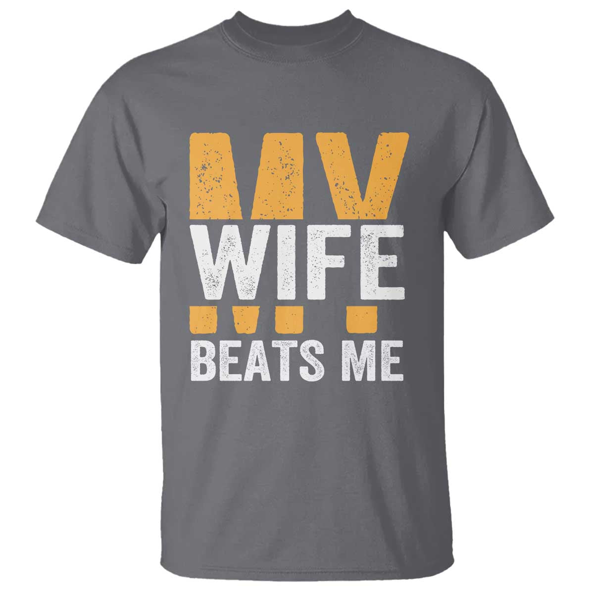 funny-my-wife-beats-me-husband-t-shirt-vintage-text-sarcastic