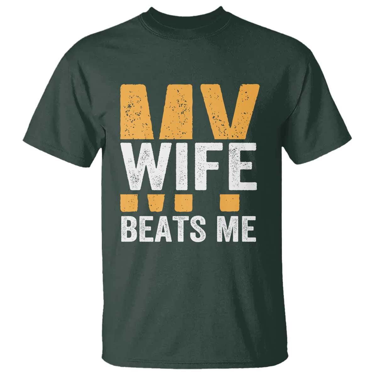 funny-my-wife-beats-me-husband-t-shirt-vintage-text-sarcastic