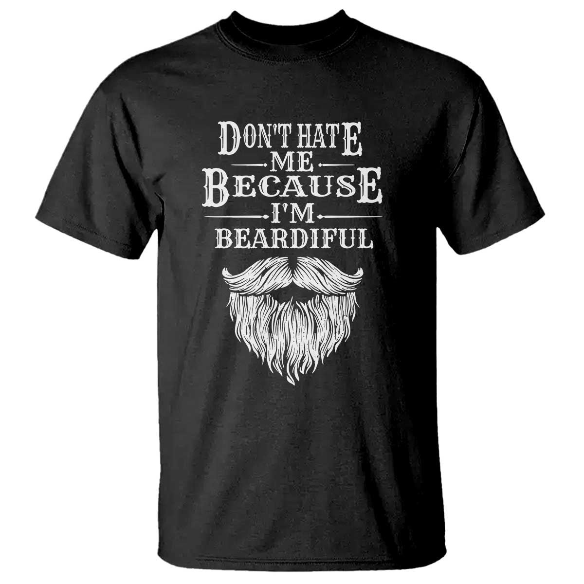 funny-dont-hate-me-because-im-beardiful-t-shirt-bearded-man