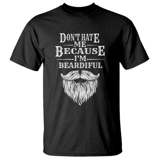 funny-dont-hate-me-because-im-beardiful-t-shirt-bearded-man