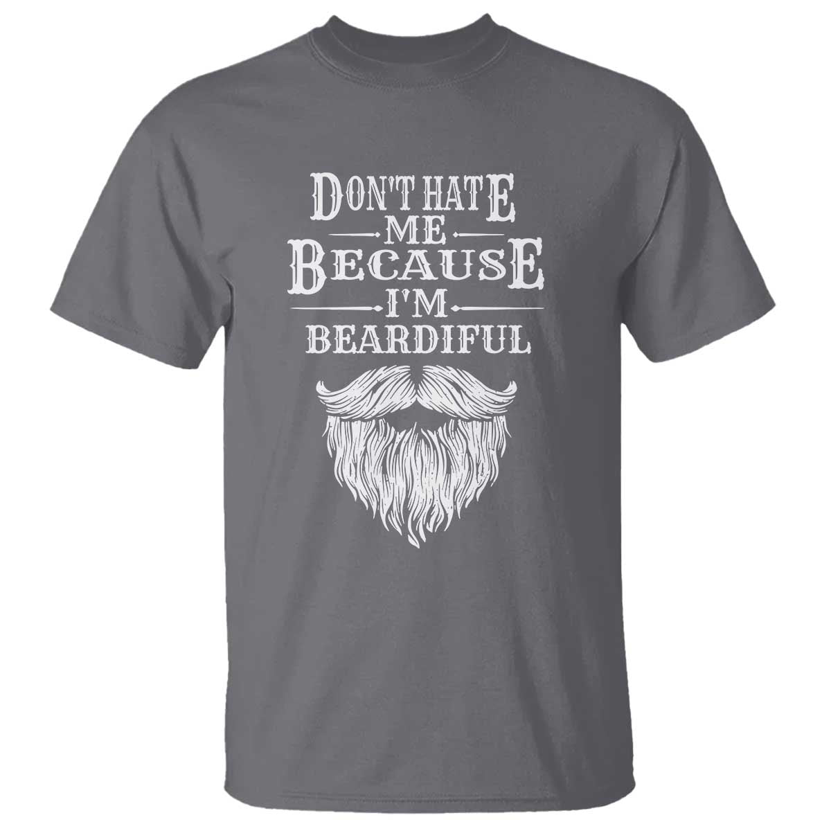 funny-dont-hate-me-because-im-beardiful-t-shirt-bearded-man