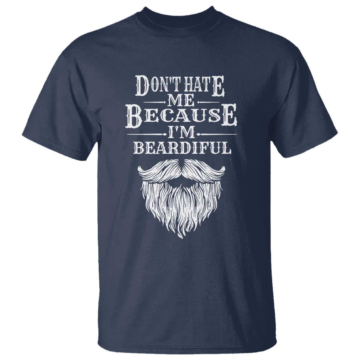 funny-dont-hate-me-because-im-beardiful-t-shirt-bearded-man
