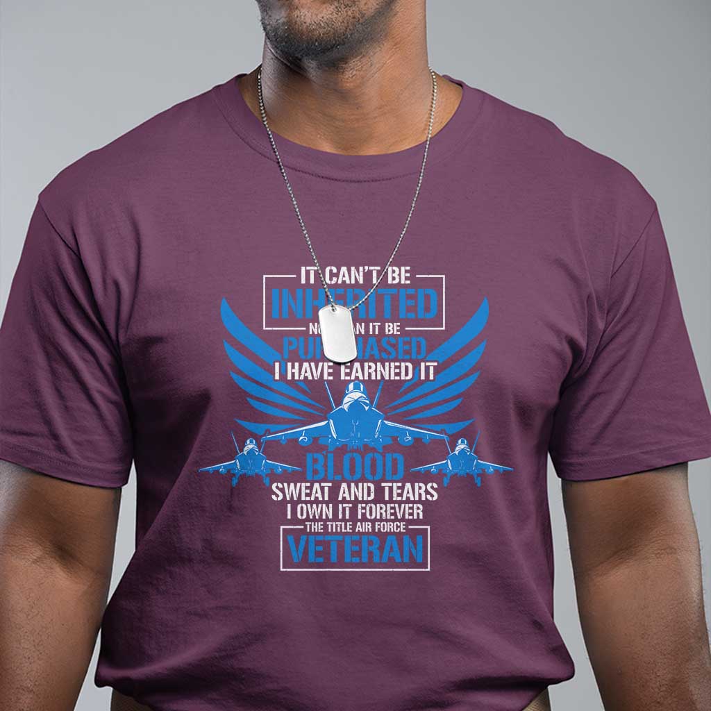 us-military-air-force-veteran-t-shirt-it-cant-be-inherited-nor-can-it-be-purchased-i-have-earned-it