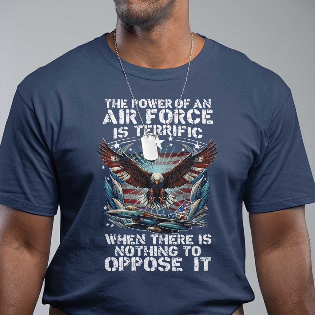 the-power-of-an-air-force-is-terrific-when-there-is-nothing-to-oppose-it-t-shirt-veteran-winston-churchill-quote