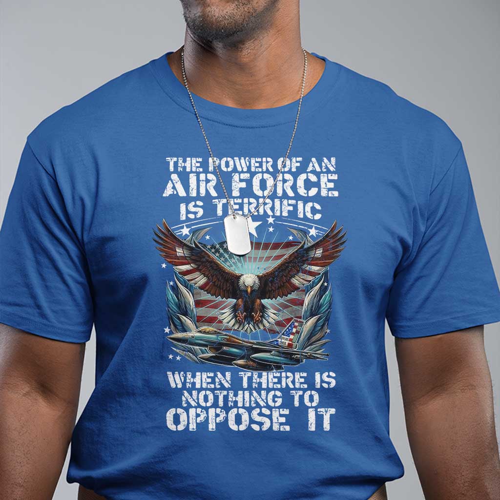 the-power-of-an-air-force-is-terrific-when-there-is-nothing-to-oppose-it-t-shirt-veteran-winston-churchill-quote