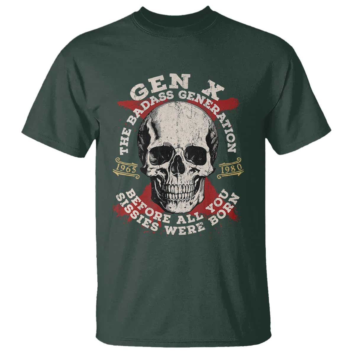funny-gen-x-t-shirt-the-badass-generation-before-all-you-sissies-were-vintage-skull