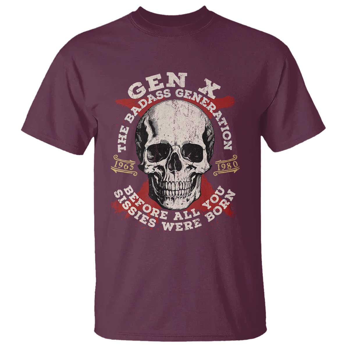 funny-gen-x-t-shirt-the-badass-generation-before-all-you-sissies-were-vintage-skull