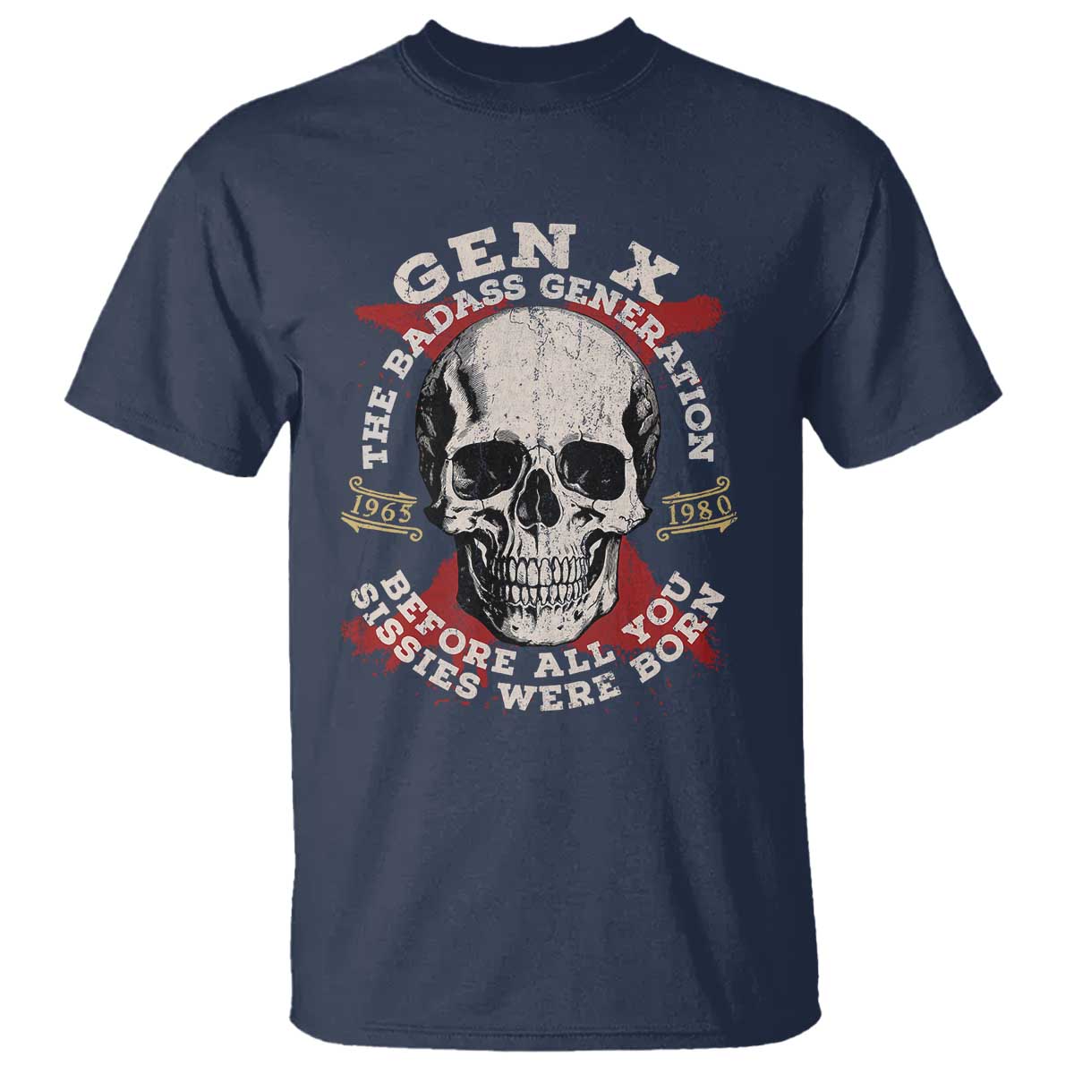 funny-gen-x-t-shirt-the-badass-generation-before-all-you-sissies-were-vintage-skull