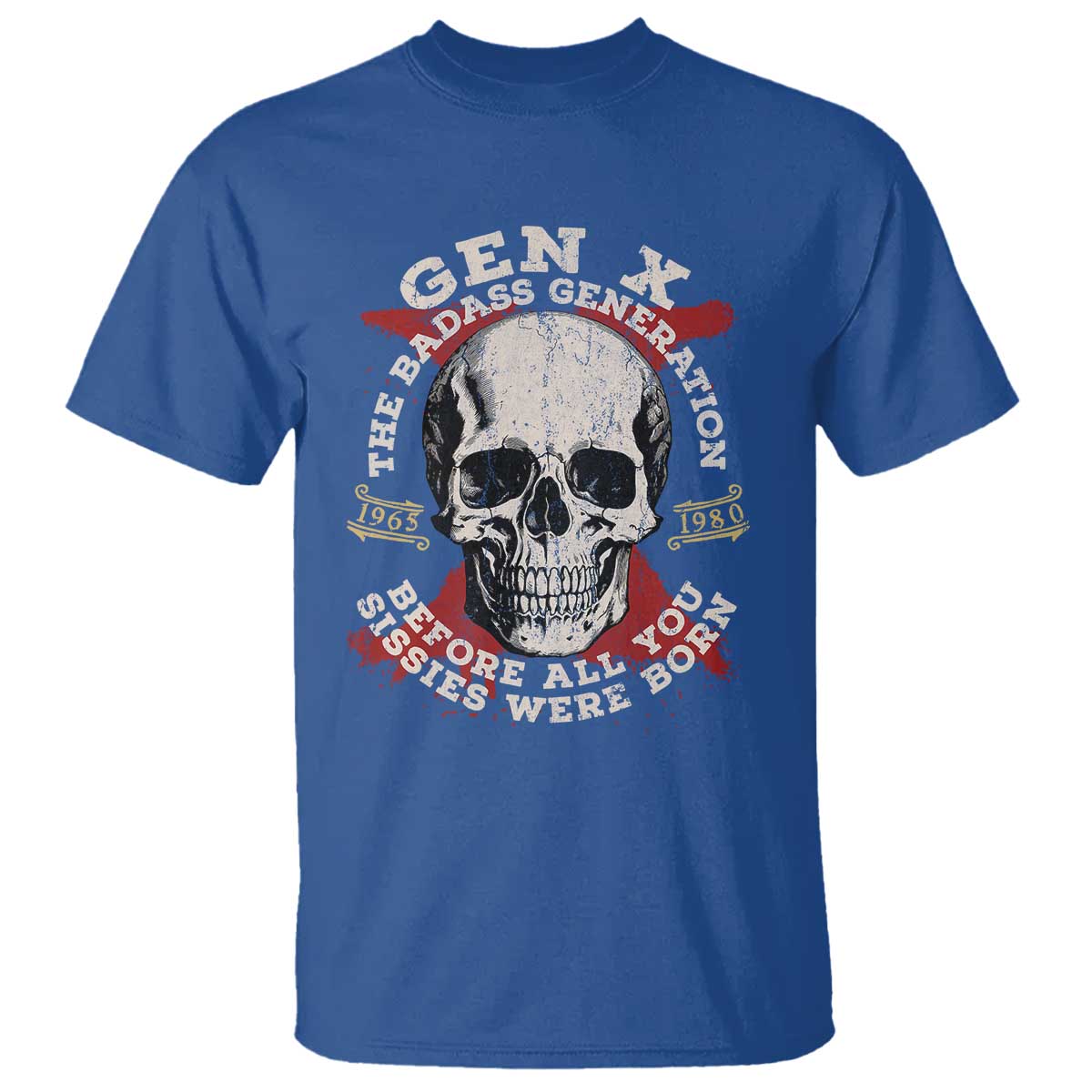 funny-gen-x-t-shirt-the-badass-generation-before-all-you-sissies-were-vintage-skull