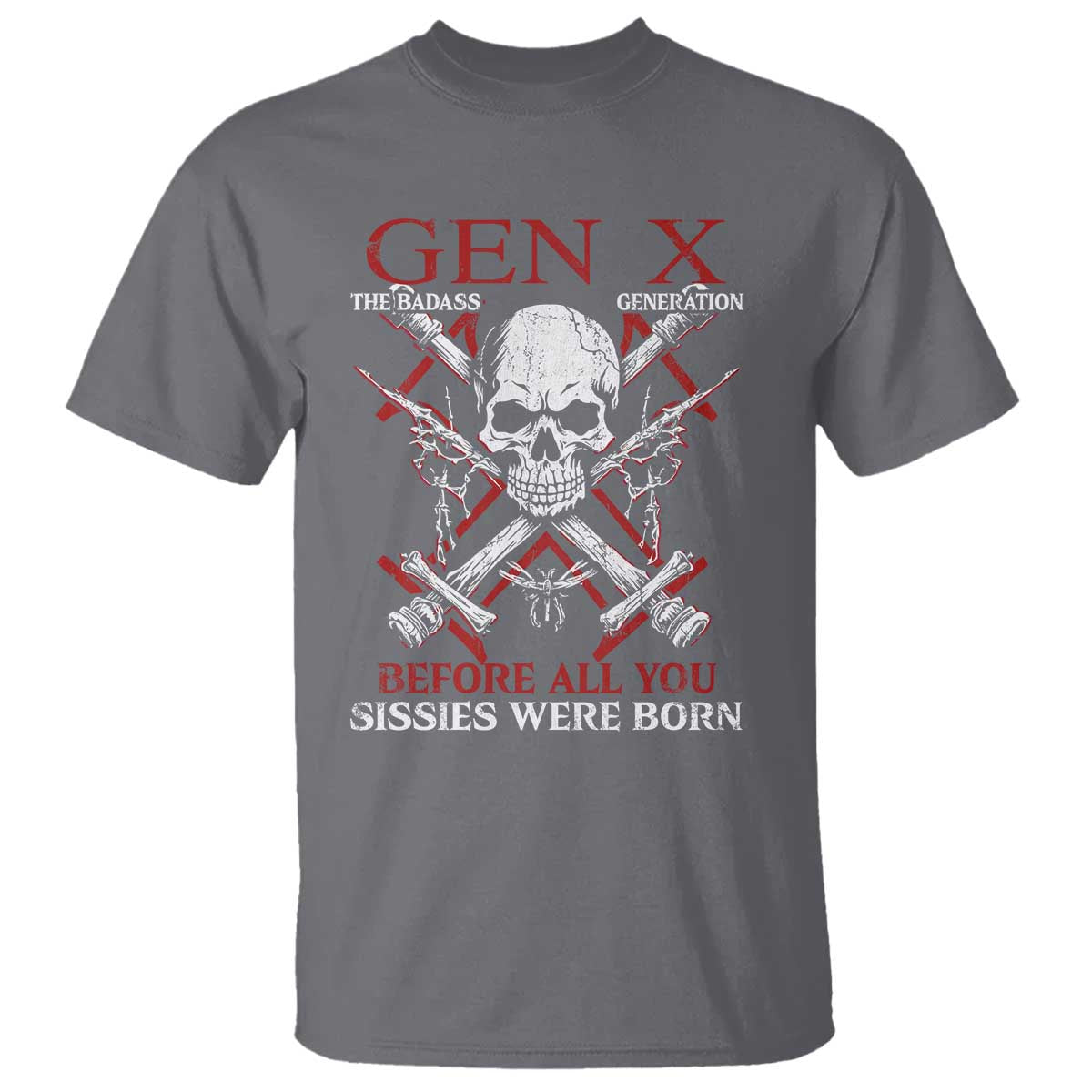 funny-x-generation-t-shirt-the-badass-generation-before-all-you-sissies-were-born-skull
