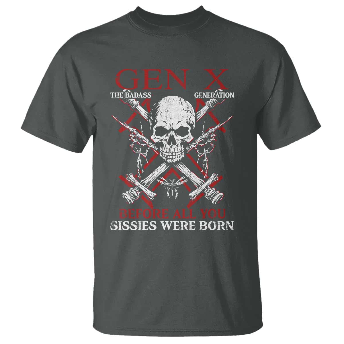 funny-x-generation-t-shirt-the-badass-generation-before-all-you-sissies-were-born-skull