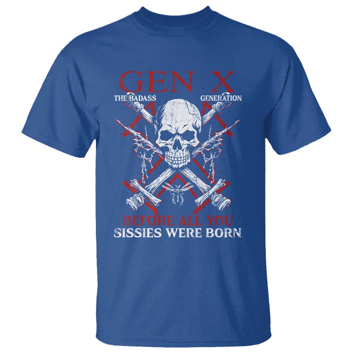 funny-x-generation-t-shirt-the-badass-generation-before-all-you-sissies-were-born-skull