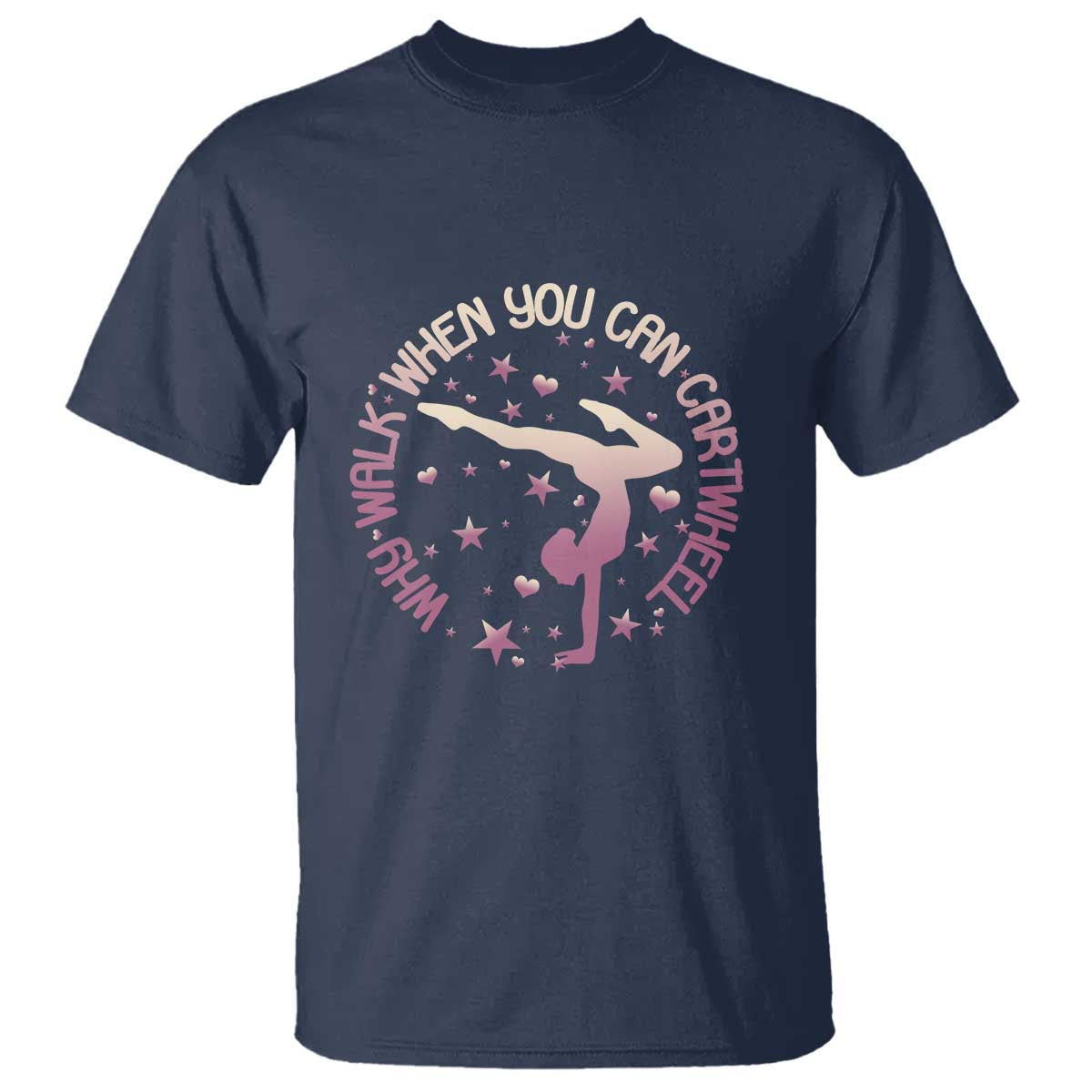 gymnastic-t-shirt-why-walk-when-you-can-cartwheel-gymnast