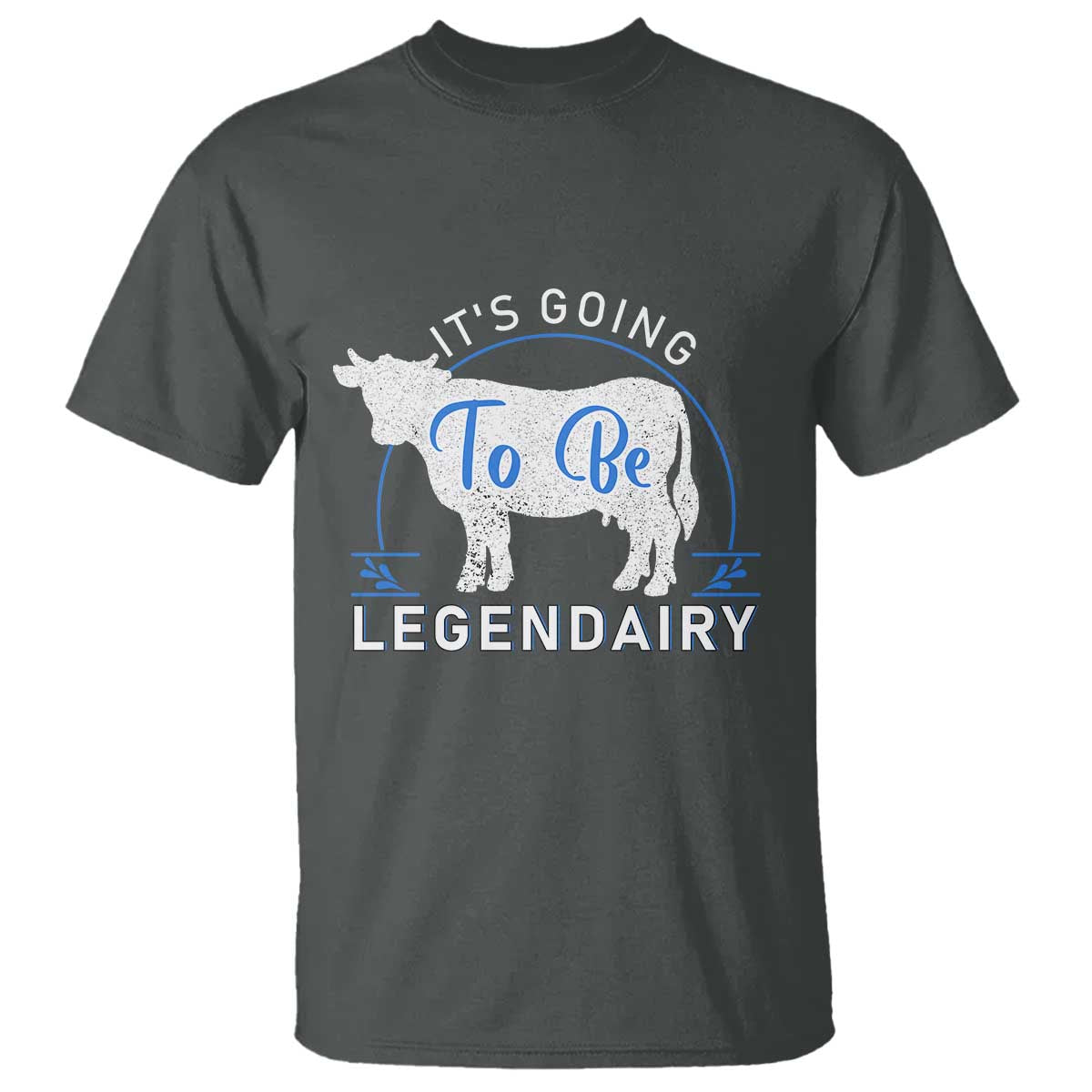 funny-dairy-milk-t-shirt-its-going-to-be-legendairy-cow-joke-legendary