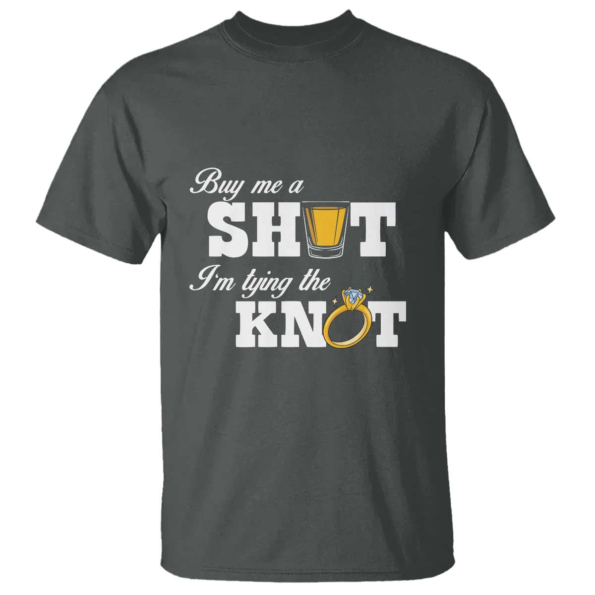buy-me-a-shot-im-tying-the-knot-t-shirt-bachelorette-party-diamond-ring