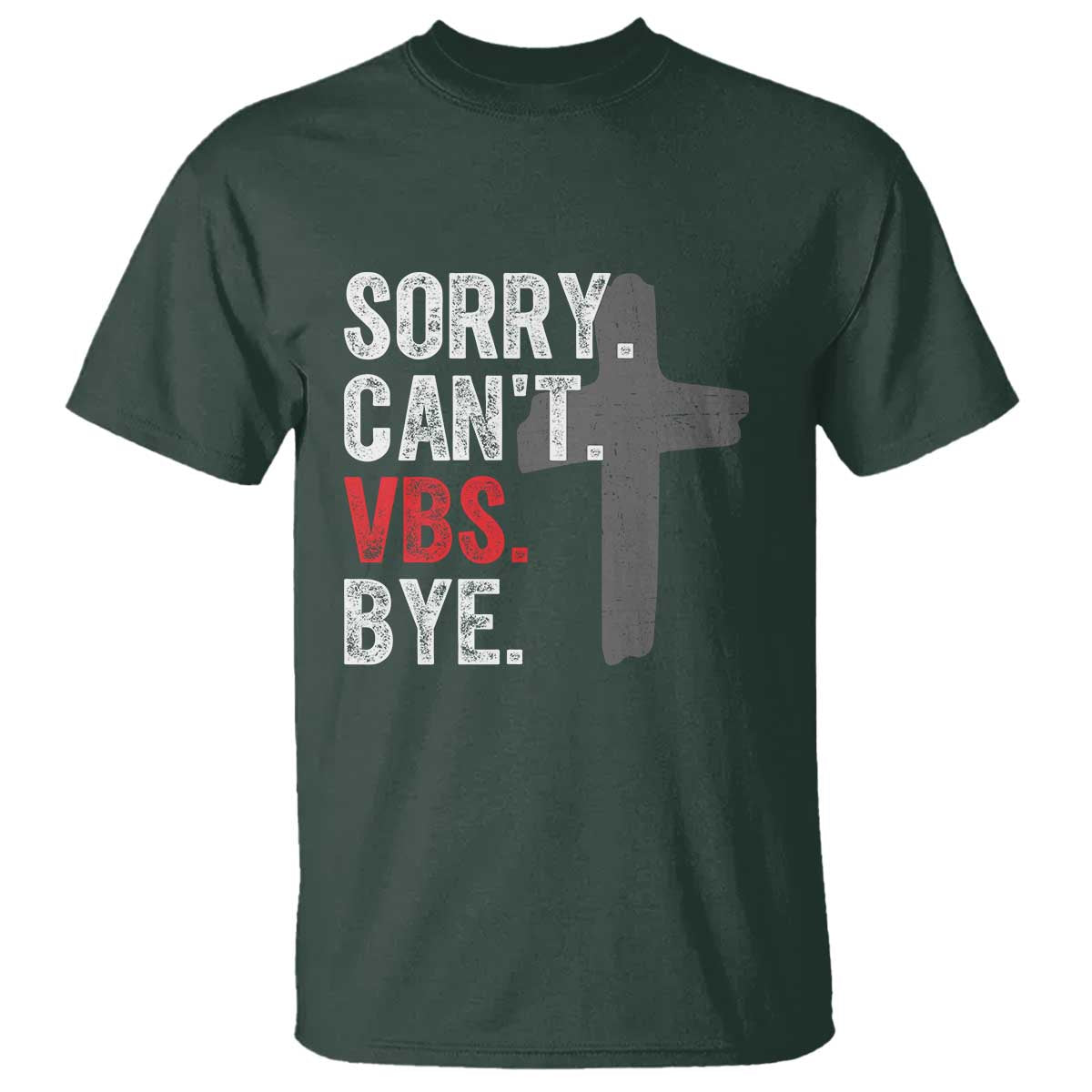 funny-sorry-cant-vbs-bye-t-shirt-vbs-cross