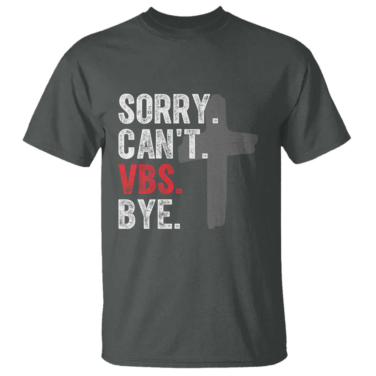 funny-sorry-cant-vbs-bye-t-shirt-vbs-cross
